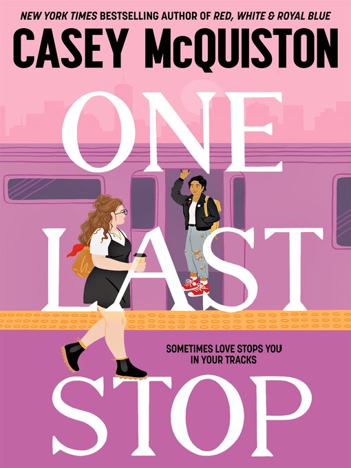Title details for One Last Stop by Casey McQuiston - Available